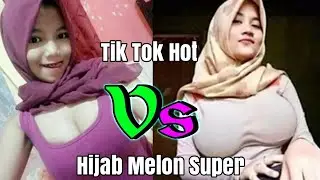 tik tok hot parah || lagi trend tiktok cewek jilbab ketat toge