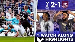 Tottenham 2-1 Burnley [WATCHALONG HIGHLIGHTS]