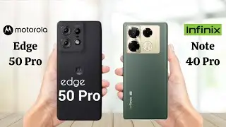 Motorola Edge 50 Pro Vs Infinix Note 40 Pro 5G - Full Comparison