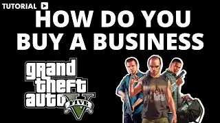 How do you buy a business in GTA 5