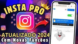 SAIU 🔥 O NOVO INSTA PRO ATUALIZADO 2024 COM TODAS AS NOVAS FUNÇÕES