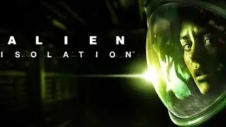 Прохождение Alien Isolation