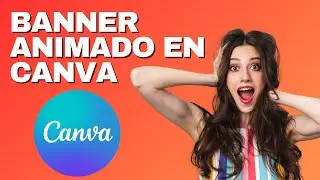 Como crear un BANNER ANIMADO en CANVA (GRATIS Y RAPIDO 2023)