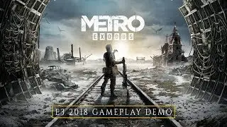Metro Exodus - E3 2018 4K Gameplay Demo [EU]
