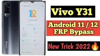 Vivo Y31 Android 12 Frp Bypass | Vivo Y31 Frp Bypass Android 11/12 | Vivo Y31 Frp Remove 2022