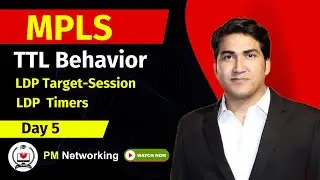 5. MPLS TTL Behavior | Label Distribution Protocol Timers | LDP Target-Session