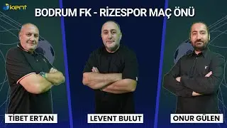 BODRUM FK - RİZESPOR MAÇ ÖNÜ