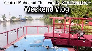 [ Weekend Vlog ] Chill Day in Thai Temple , Feed Fish, shopping mall Near Bangkok