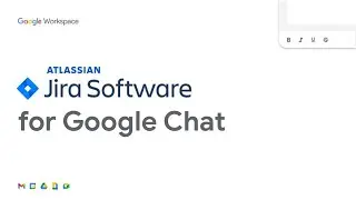 How to: Use Jira for Google Chat