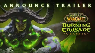 WoW Classic: Burning Crusade Announce Trailer