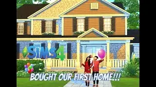 Let's Play The Sims 4 |Sim Self| Bought Our First Home!! (Part 8)