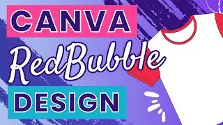 How to Use Canva for Redbubble Design: Craft and Sell Unique Merch!