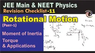 Rotational Motion (Part-1) | Revision Checklist 11 for JEE Main & NEET Physics