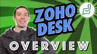 Zoho Desk Overview in 5 minutes