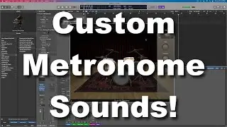 Custom Metronome Sounds! | Logic Pro X