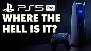 PS5 PRO - Where The Hell Is It?