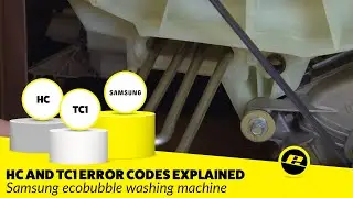 How to Fix Samsung ecobubble Washing Machine Error Codes HC, TC1