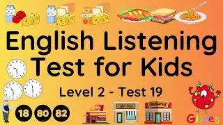 ESL - English Listening Test for Kids -  Level Two - Test 19