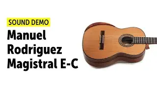 Manuel Rodriguez Magistral E-C - Sound Demo (no talking)