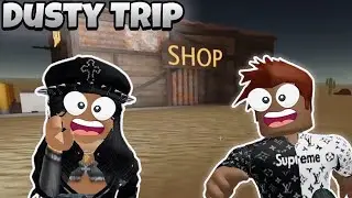 A DUSTY TRIP Roblox GAMEPLAY!