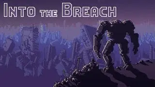 Into the Breach - First 28 Minutes of Gameplay (PC) (No Commentary)