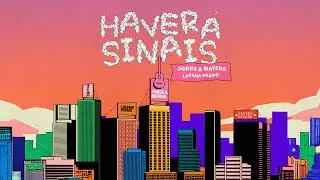 Jorge & Mateus - Haverá Sinais (Visualizer)