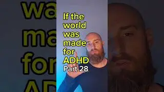 If the world was made for ADHD Part 28 #adhd #adhdworld