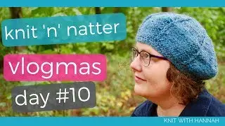 Knit And Natter Vlogmas: Worst Way To Treat Pills and Bobbles