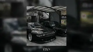 Vibes - (slowed & reverb)