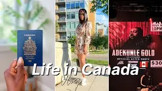 VLOG 13: I GOT MY CANADIAN PASSPORT + ADEKUNLE GOLD CONCERT TOUR + I'M FEELING VIBES ON VIBES!!