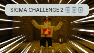 SIR SIGMA CHALLENGES PART 2 IS HERE 🤑🤑🤑