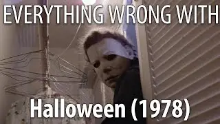 Everything Wrong With Halloween (1978)