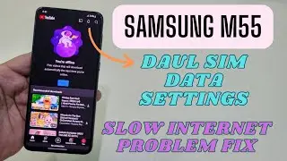 Samsung Galaxy M55 Daul Sim Internet Settings