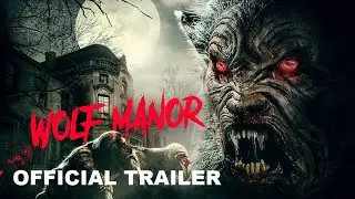 WOLF MANOR - Official Trailer 2023 - Werewolf Horror Comedy Movie Available from 9th January