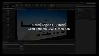 UE4 Tutorial | Semi Random Level Generation