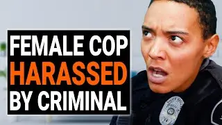 FEMALE COP HARASSED By CRIMINAL | 