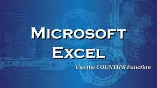 Excel 2016 How to use the COUNTIFS function