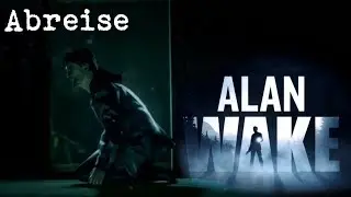 Alan Wake Film [Deutsch] (Full HD) - Folge 6 - Abreise