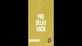 Pre-Delay Reverb Hack