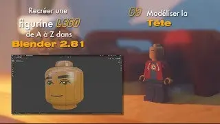 03 - Recréer une Figurine Lego dans Blender 281 - Modéliser La Tête