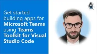 Get started building apps for Microsoft Teams using Teams Toolkit for VS Code