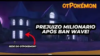 PREJUIZO MILIONARIO DA COMUNIDADE APÓS BAN WAVE! INJUSTO? - OTPOKEMON.COM