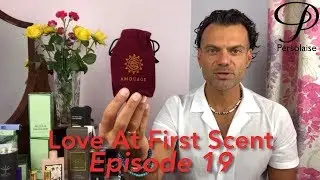 Persolaise Love At First Scent 19 - live perfume reviews - feat. Amouage, Bulgari, Gucci