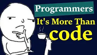 99% of People Don't Know This About Programmers: It's not all coding!