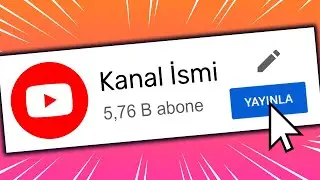 YOUTUBE KANAL İSMİ NASIL DEĞİŞTİRİLİR? | YOUTUBE KANAL ADI DEĞİŞTİRME