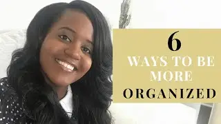 6 Ways To Be More Organized & Productive #getorganized #lifeorganization