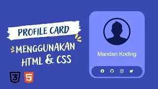 Membuat Profile Card Stylish dengan HTML dan CSS