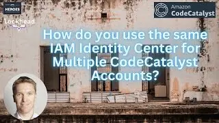 One Identity Center - Multiple CodeCatalyst Spaces - How to do that? #codecatalyst  #developers