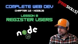 Web Dev 10 - 8 Node.js Register User