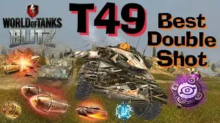 WOT Blitz WOT Blitz T49 Uprising \\ Best Double Shot Tank